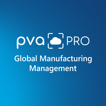 pvaPRO - Global Manufacturing Management pvaPRO - Global Manufacturing Management